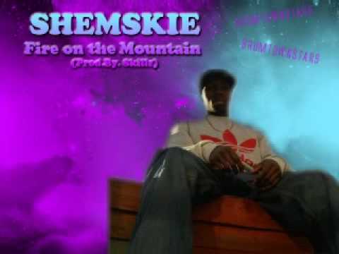Shemskie-Don - Fire on the Mountain (Prod.By. Skillz)