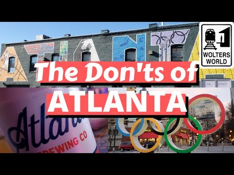 Atlanta: The Don'ts of Visiting Atlanta
