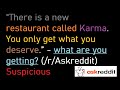 New Restaurant Called Karma You Only Get What You Deserve What Are You Getting R Askreddit