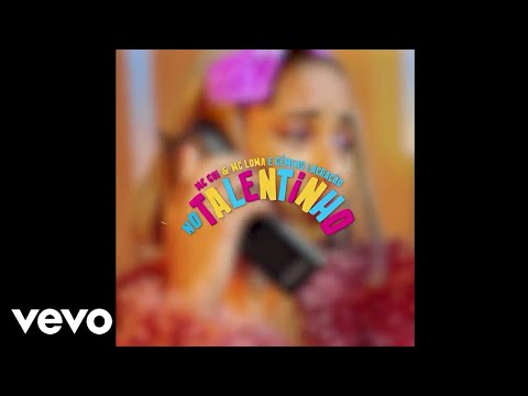 MC Loma E As Gêmeas Lacração, MC Gui - No Talentinho (Áudio Oficial)