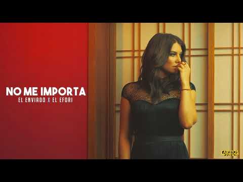 El Envia2 X El Efori - "No Me Importa" (Audio Oficial)