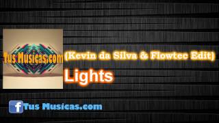 (Kevin da Silva & Flowtec Edit)-Lights