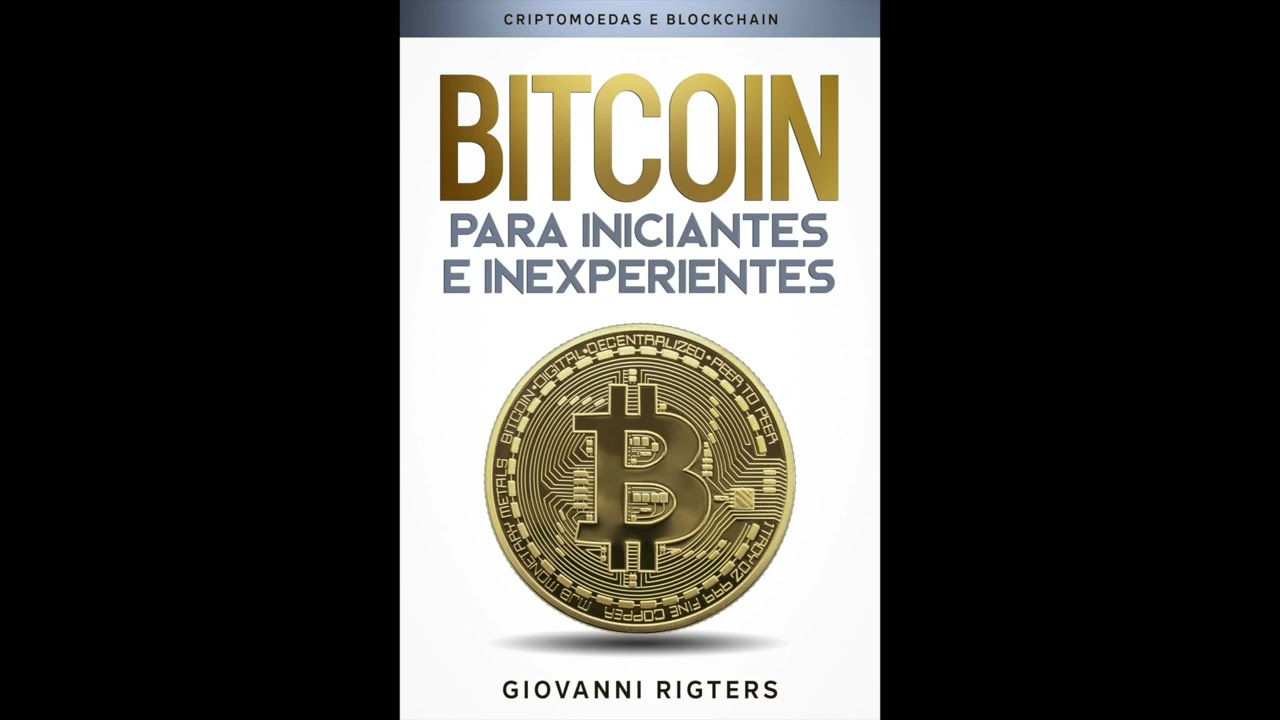 Bitcoin para iniciantes e inexperientes: Criptomoedas e blockchain - Audiolivro (Audiobook)