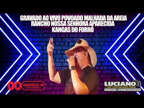 KANGAS DO FORRÓ  GRAVADO AO VIVO POV. MALHADA DA AREIA TIMON-MA . 