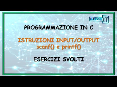 #Programmazione in C: SCANF() & PRINTF() - #INPUT/#OUTPUT + 3 ESERCIZI SVOLTI