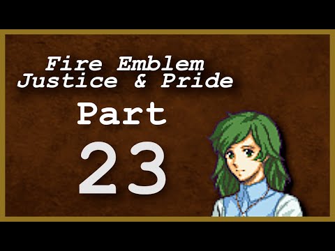 Part 23: Let's Play Fire Emblem: Justice & Pride - Chapter 16 - '...Oh, Caterina's died!'