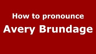 How to pronounce Avery Brundage
