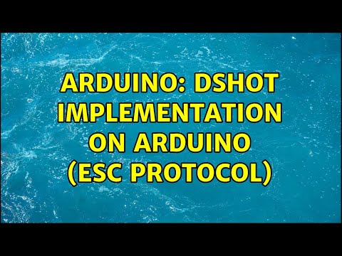 Arduino: Dshot implementation on Arduino (ESC protocol) (2 Solutions!!)