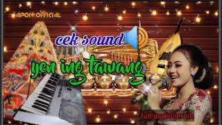 Download lagu cek sound langgam Yen ING tawang full audio jernih ||bass glerr mp3