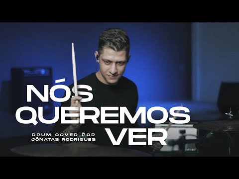 Nós Queremos Ver | Alessandro Vilas Boas | Jônatas Rodrigues (Drum Cover)