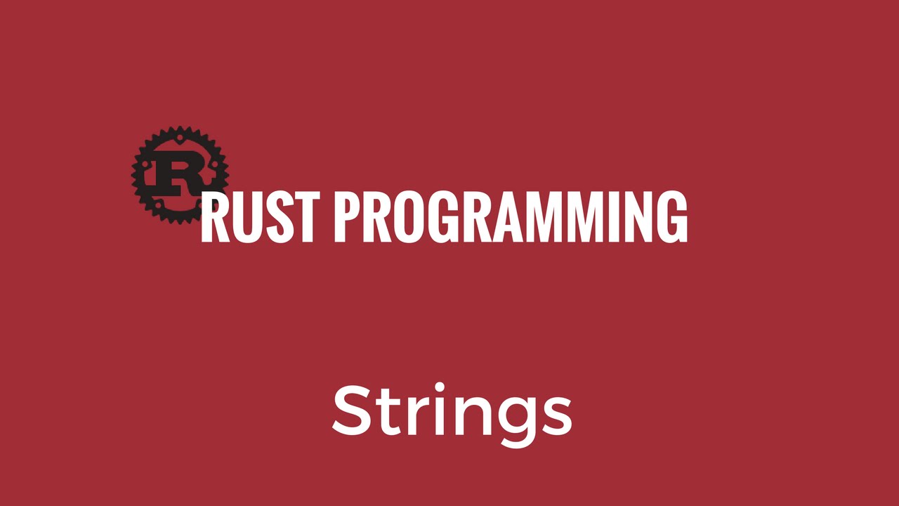 [Beginner Tutorial] A Dive Into Rust Strings - tutorials - The Rust ...