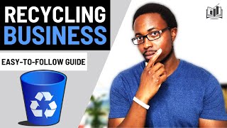 How to Easily Start a Recycling Business