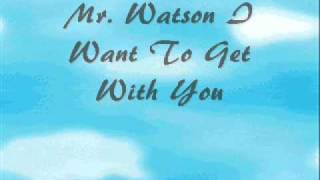 Kesha- Mr. Watson lyrics