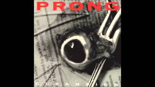 Prong - Snap Your Fingers, Snap Your Neck