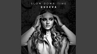 Queeva Slow Down Time