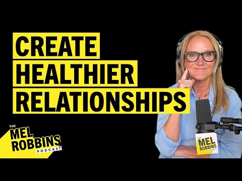 2 Powerful Tools to Create Healthy Connections | The Mel Robbins Podcast [ENCORE]