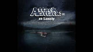 10 Lonely, Attack Attack! (Original Track)