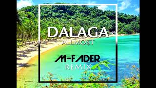 Dalaga (M-Fader Remix) - Allmo$t