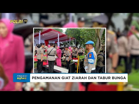 BIDPROPAM POLDA METRO JAYA LAKSANAKAN PENGAMANAN ZIARAH DAN TABUR BUNGA PERINGATI HARI BHAYANGKARA