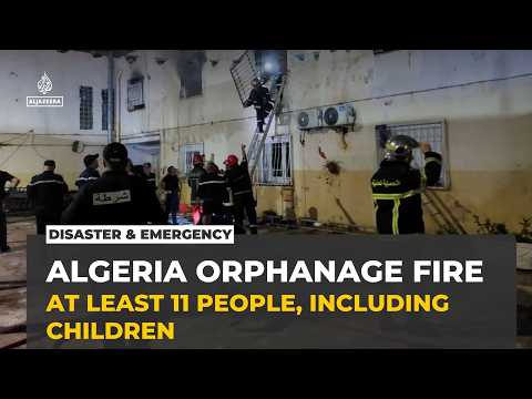 Orphanage fire in Algeria kills 11 people, including children, amid heatwave