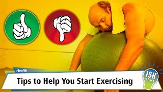 Tips to Help You Start Exercising