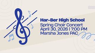 Har-Ber High School | 2026 Spring Choir Concert