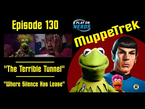 "The Terrible Tunnel" and "Where Silence Has Lease" - MuppeTrek Podcast Episode 130