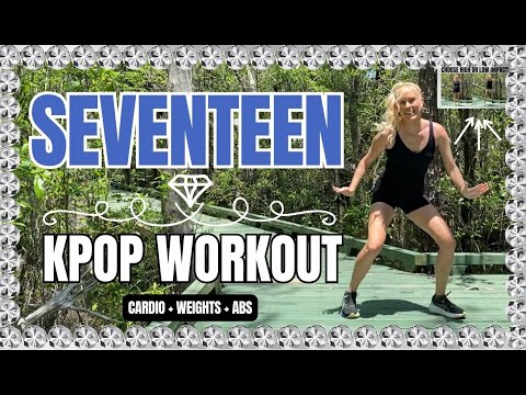 BEST OF SEVENTEEN 💎 3 IN 1 FULL BODY KPOP WORKOUT 💎 (세븐틴) 💎 HIGH OR LOW IMPACT