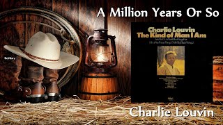 Charlie Louvin - A Million Years Or So