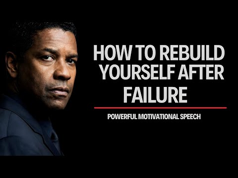 How to Rebuild Yourself After Failure and Come Back Stronger