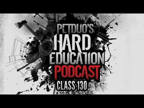 PETDuo's Hard Education Podcast - Class 130