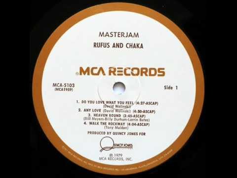 Rufus Feat Chaka Khan - Do You Love What You Feel