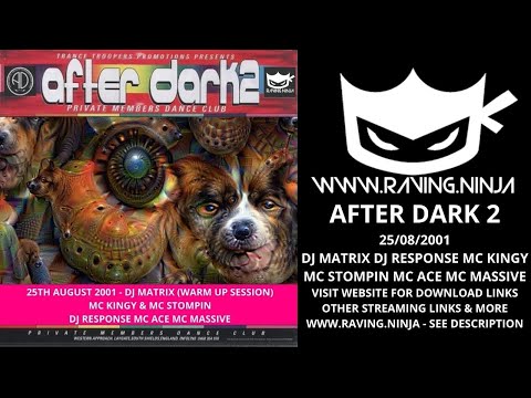 After Dark 2 2001 08 25 MC ACE Dj Matrix Mc Kingy Mc Stompin Warm Up Dj Response Mc Massive MAKINA