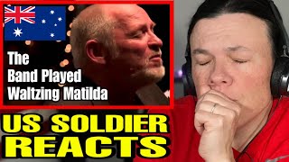Eric Bogle- The Band Played Waltzing Matilda (US Soldier Reacts) **EMOTIONAL TRIBUTE