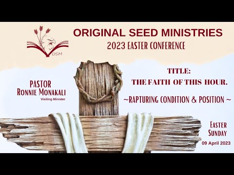 2023-0409AM - Pastor Ronnie Monakali  - The Faith of This Hour ~ Part 4