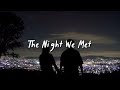 the night we met (slowed reverb + lyrics)