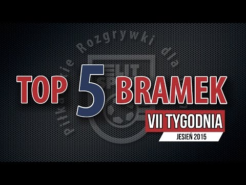TOP 5 bramek VII tygodnia