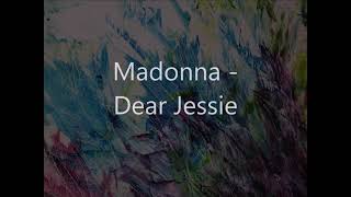 Madonna - Dear Jessie