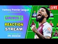 FPL Gameweek 27: REACTION STREAM | Live Q&A | Fantasy Premier League Tips 2023/24