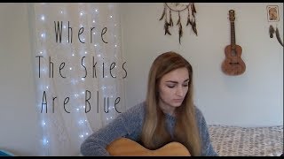 Where The Skies Are Blue by The Lumineers (cover)