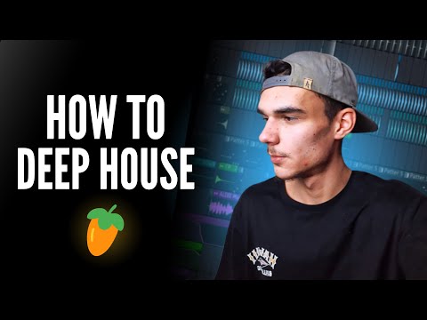 HOW TO MAKE DEEP HOUSE | FL Studio Tutorial