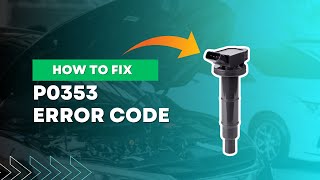 How to Fix P0353 Code | Ignition Coil C Primary/Secondary Circuit Malfunction@FourWheelsEmpire