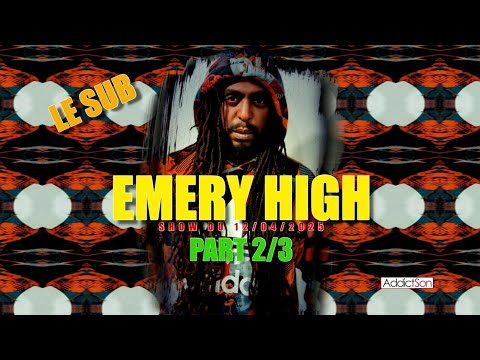 EMERY HIGH CONCERT PART 2 & MADAMAZZ du 12/04/2025 à LE SUB