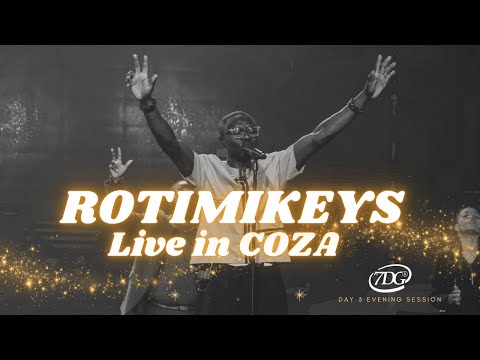 ROTIMIKEYS LIVE AT THE COZA 7DG 2025 Day 3 Evening Session