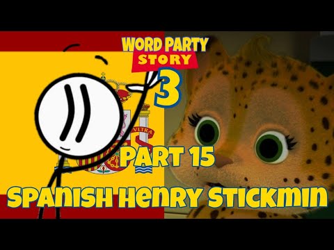 Word Party Story 3 Part 15 - Spanish Henry Stickmin