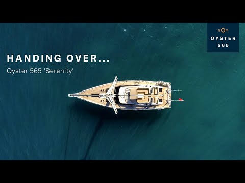 Handing Over Oyster 565 'Serenity' | Oyster Yachts