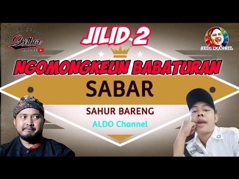 sahur-bareng-sabar-jilid-2-ghibah-ngomongkeun-babaturan
