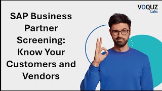SAP Business Partner Screening:  Know Your Customers and Vendors