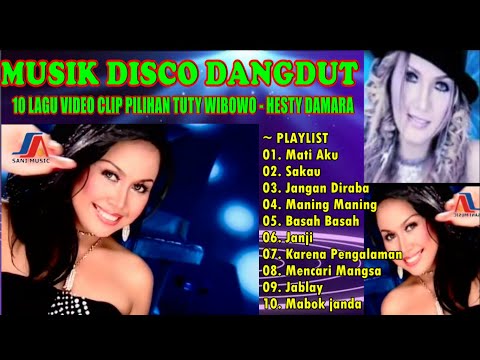 MUSIK DISCO DANGDUT || VIDEO CLIP LAGU PILIHAN TERBAIK TUTY WIBOWO - HESTY DAMARA || MATI AKU