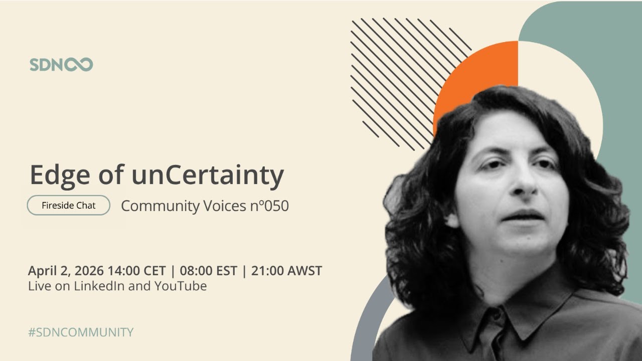 Edge of unCertainty : SDN Community Voices nº050